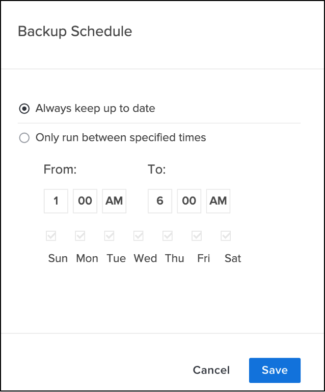 Backup Schedule settings. You specify at what time and day backups should occur, or choose to always keep backups up to date.