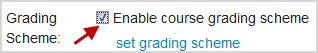 Check the box next to 'enable course grading scheme'